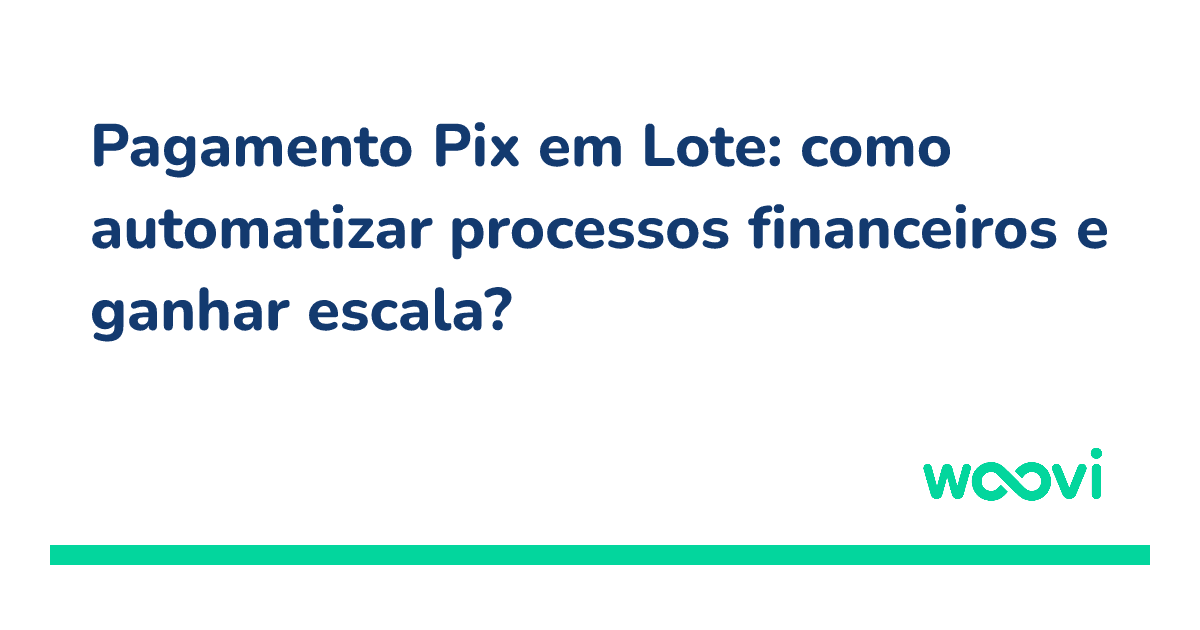 og-pagamento-pix-em-lote-como-automatizar-processos-financeiros-e-ganhar-escala.png