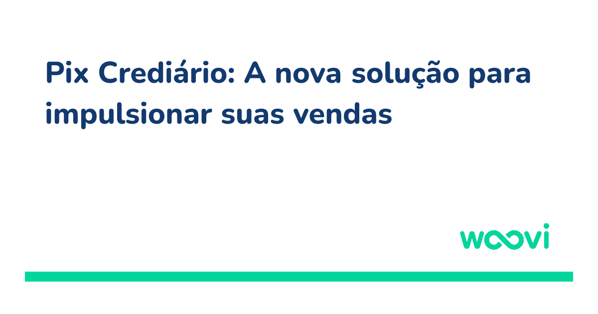 og-pix-crediario-a-nova-solucao-para-impulsionar-suas-vendas.png